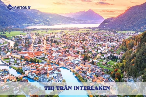 Thị trấn Interlaken - Bức tranh thiên nhiên hoàn hảo của Thụy Sĩ