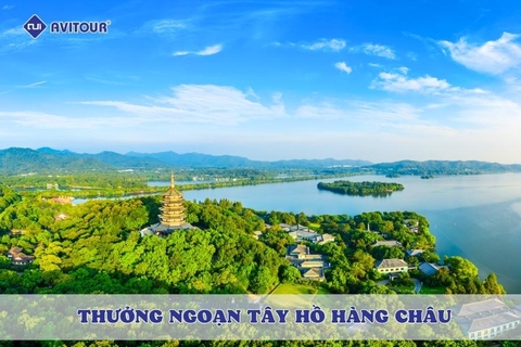 Thưởng ngoạn Tây Hồ Hàng Châu - Bức họa thủy mặc hữu tình giữa nhân gian cổ kính
