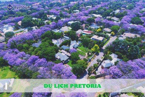 Vén màn bí ẩn du lịch Pretoria: nơi mà bạn không thể bỏ qua