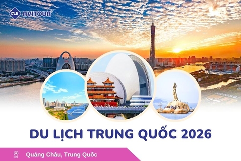 Du Lịch Trung Quốc 2026: Hà Nội - Quảng Châu - Chu Hải - Thâm Quyến - Hà Nội