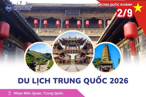 Du Lịch Trung Quốc Lễ 2/9/2026: Nhạn Môn Quan - Ứng Huyện - Đại Đồng - Hồn Nguyên - Lâm Phần