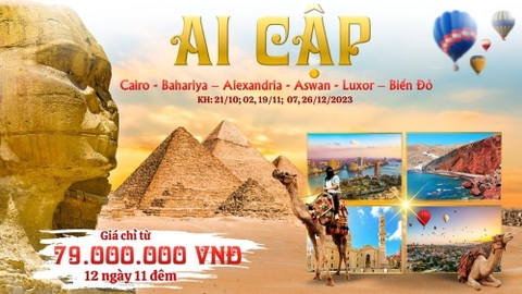 Du lịch Ai Cập 2023 | CAIRO - BAHARIYA – ALEXANDRIA - ASWAN - LUXOR - BIỂN ĐỎ