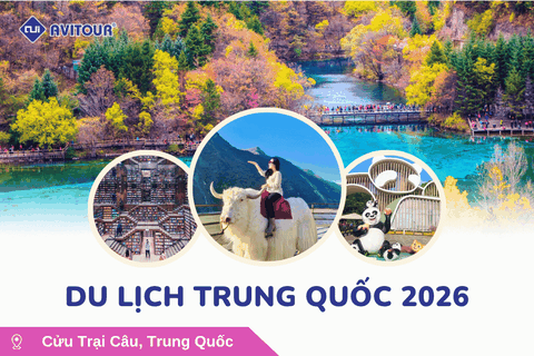 Du lịch Trung Quốc 2026: Thành Đô - Cửu Trại Câu - Đô Giang Yển