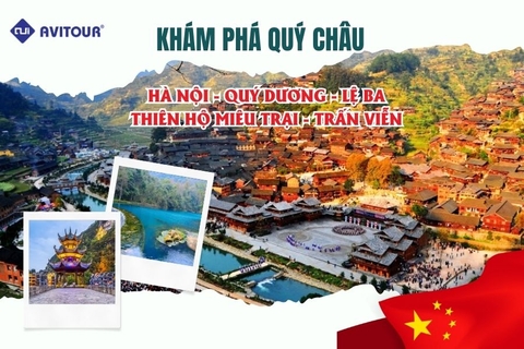 CHIÊM NGƯỠNG VẺ ĐẸP QUÝ CHÂU: HÀ NỘI - QUÝ DƯƠNG - LỆ BA - THIÊN HỘ MIÊU TRẠI - TRẤN VIỄN