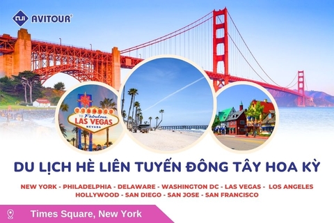 Du Lịch Hè Liên Tuyến Bờ Đông - Bờ Tây: Tour New York - Philadelphia - Delaware - Washington Dc - Las Vegas -  Los Angeles - Hollywood - San Diego - San Jose - San Francisco - Từ Hà Nội 2026