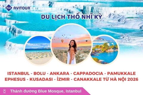 Du lịch Thổ Nhĩ Kỳ: Tour Istanbul - Bolu - Ankara - Cappadocia - Pamukkale - Ephesus - Kusadasi - İzmir - Canakkale từ Hà Nội 2026
