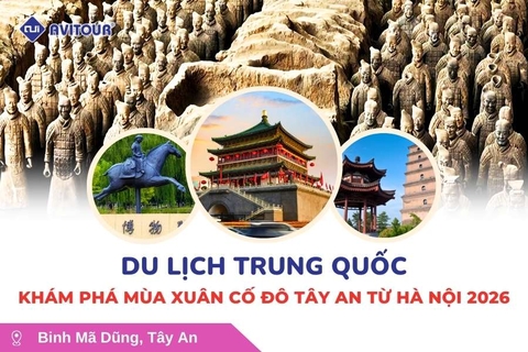 Du lịch Trung Quốc: Khám phá mùa xuân cố đô Tây An từ Hà Nội 2026
