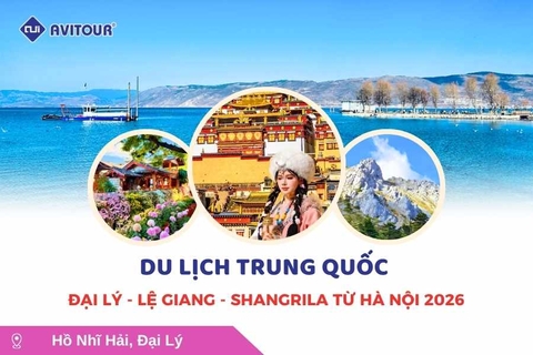 Du lịch Trung Quốc: Tour Đại Lý - Lệ Giang - ShangriLa từ Hà Nội 2026