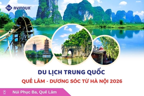 Du lịch Trung Quốc: Tour Quế Lâm - Dương Sóc từ Hà Nội 2026