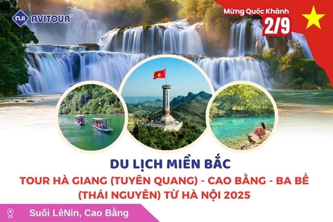 Du lịch Việt Nam lễ 2/9: Tour Hà Giang (Tuyên Quang) - Cao Bằng - Ba Bể (Thái Nguyên) từ Hà Nội 2025