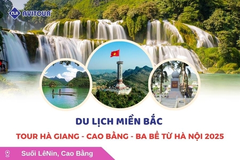 Du lịch Việt Nam: Tour Hà Giang - Cao Bằng - Ba Bể từ Hà Nội 2025