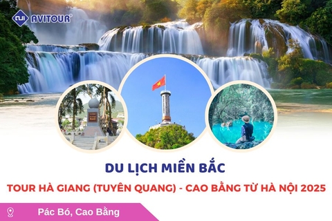 Du lịch Việt Nam: Tour Hà Giang (Tuyên Quang) - Cao Bằng Từ Hà Nội 2025