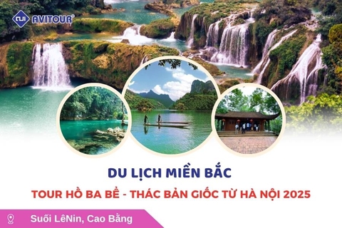 Du lịch Việt Nam: Tour hồ Ba Bể - thác Bản Giốc từ Hà Nội 2025