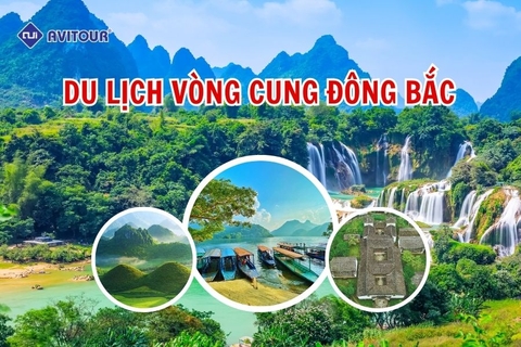 DU LỊCH VÒNG CUNG ĐÔNG BẮC VIỆT NAM 5N4Đ: HÀ NỘI - HÀ GIANG - CAO BẰNG - BẮC KẠN - HÀ NỘI
