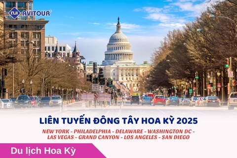 LIÊN TUYẾN ĐÔNG TÂY HOA KỲ 2025: NEW YORK - PHILADELPHIA - DELAWARE - WASHINGTON DC - LAS VEGAS - GRAND CANYON - LOS ANGELES - SAN DIEGO