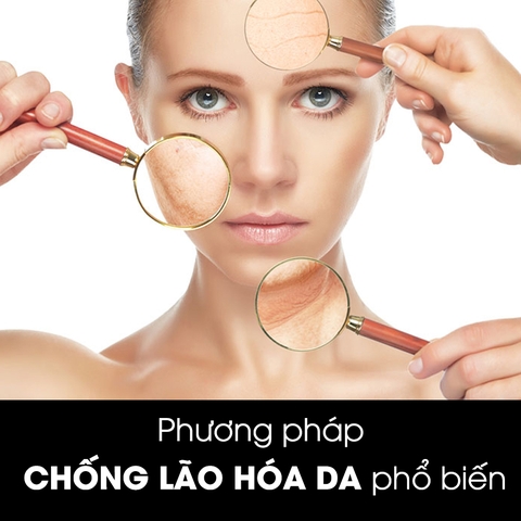 Các phương pháp chống lão hóa da phổ biến nhất hiện nay