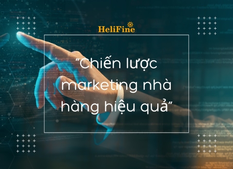 15+ Chiến lược marketing nhà hàng hiệu quả nhất 2026