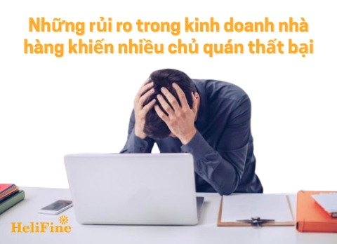 Những rủi ro trong kinh doanh nhà hàng khiến nhiều chủ quán thất bại