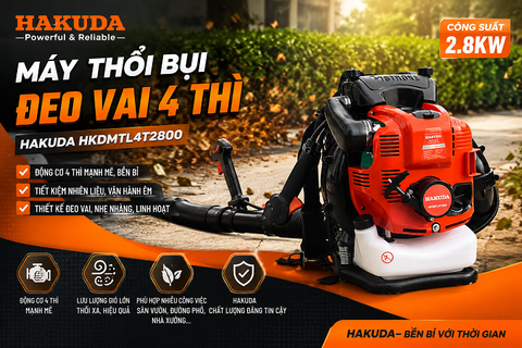 Review Chi Tiết Máy Thổi Lá - Máy Thổi Bụi Đeo Vai 4 Thì 2.8KW HAKUDA HKDMTL4T2800 Mới Nhất
