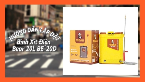 Hướng dẫn lắp đặt bình xịt điện Bear 20L BE-20D