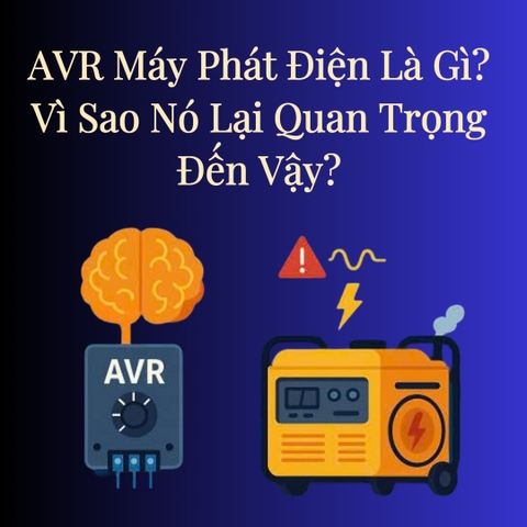 AVR Máy Phát Điện Là Gì? Vì Sao Nó Lại Quan Trọng Đến Vậy?