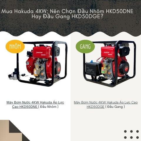 Mua máy bơm HAKUDA 4KW: Nên chọn đầu nhôm HKD50DNE hay đầu gang HKD50DGE?