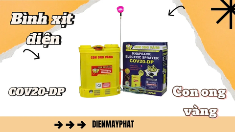 Bình phun xịt điện Con Ong Vàng COV20-DP - Lựa chọn hoàn hảo cho nhà nông