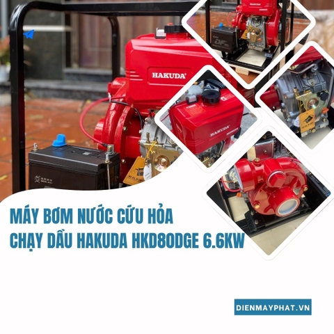 Máy bơm nước chạy dầu cao áp HAKUDA HKD80DGE 6.6KW: Giải pháp mạnh mẽ cho mọi công trình