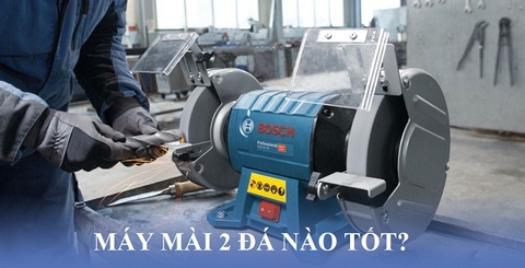 MUA MÁY MÀI 2 ĐÁ NÀO TỐT NHẤT NĂM 2023?