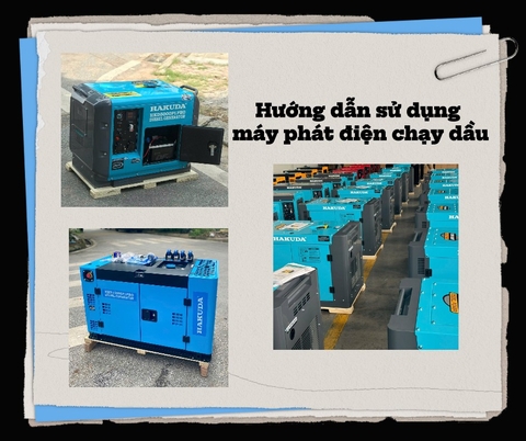 Hướng dẫn sử dụng máy phát điện chạy dầu: An toàn và hiệu quả