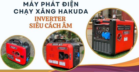 Top sản phẩm máy phát điện Hakuda chạy xăng inverter siêu cách âm