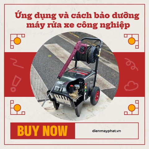 Ứng dụng và cách bảo dưỡng máy rửa xe công nghiệp: Bí quyết kéo dài tuổi thọ thiết bị