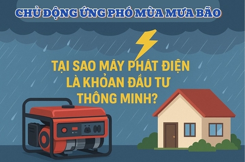 Chủ động ứng phó mùa mưa bão: Tại sao máy phát điện là khoản đầu tư thông minh?