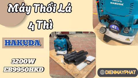 Máy thổi lá chạy xăng 4 thì HAKUDA 3.2KW EB9950HKD - Lựa chọn hoàn hảo cho nhà vườn