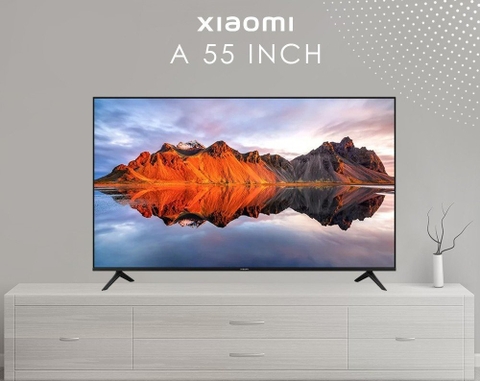 Tivi Xiaomi A55 55inch 120Hz-Nội Địa