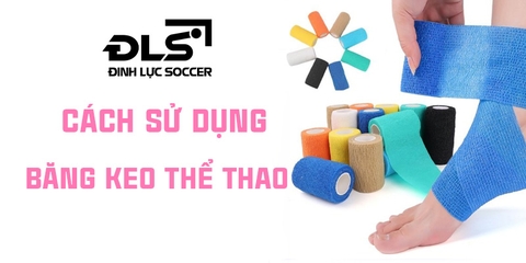 Hướng dẫn cách sử dụng băng keo thể thao hiệu quả nhất hiện nay