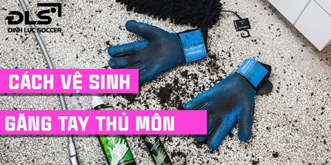 Hướng dẫn cách vệ sinh găng tay thủ môn đúng cách