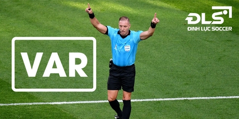 Công nghệ VAR là gì? Khi nào sử dụng trong bóng đá?