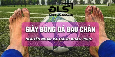 Giày đá bóng đau chân: Nguyên nhân và cách khắc phục