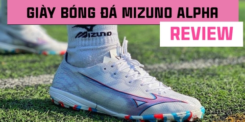Review giày đá bóng Mizuno Alpha - Siêu tốc độ thế hệ mới