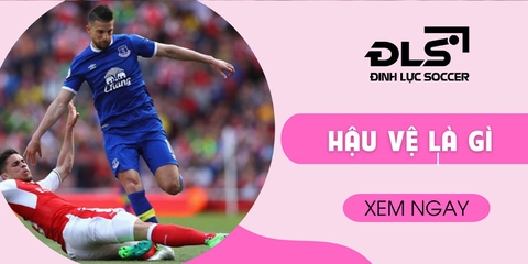 Hậu vệ là gì? Tất tần tật về vị trí hậu vệ trong bóng đá