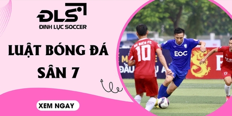 Luật bóng đá 7 người mới nhất theo tiêu chuẩn 