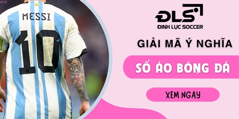 Giải mã ý nghĩa số áo cầu thủ trong bóng đá