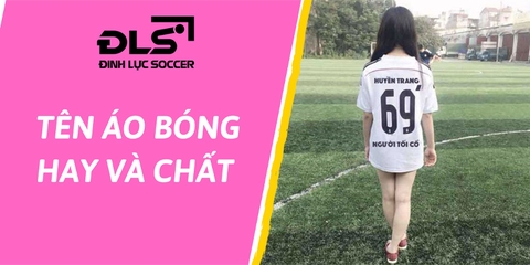 Gợi ý 500+ tên áo đá bóng hay và chất nhất 2024