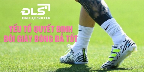 Tổng hợp các yếu tố quyết định một đôi giày đá bóng tốt