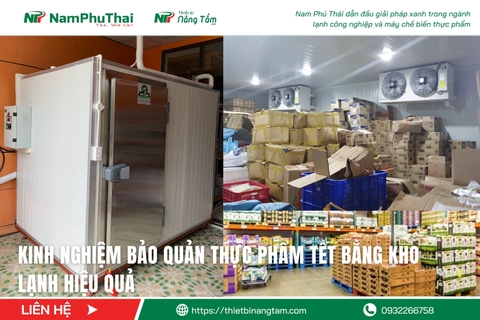 Kinh Nghiệm Bảo Quản Thực Phẩm Tết Bằng Kho Lạnh Hiệu Quả