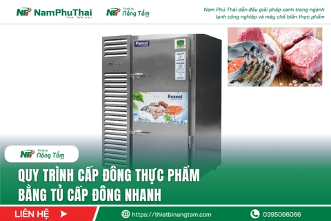 Quy trình cấp đông thực phẩm bằng tủ cấp đông nhanh