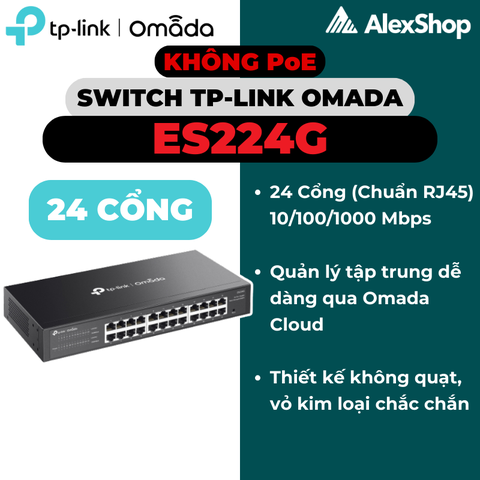 Switch TP-Link Omada ES224G | 24 Cổng Gigabit Quản Lý Cloud