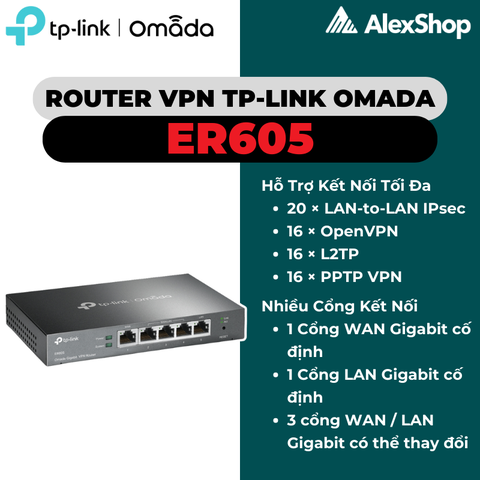 TP-LINK Omada ER605 | Cân Bằng Tải VPN Gigabit Quản Lý Cloud