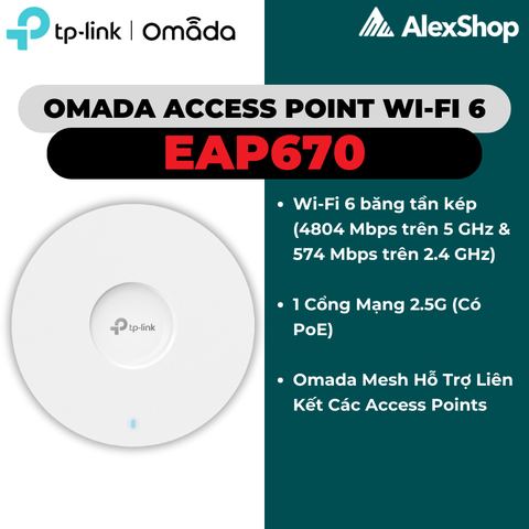 [AX5400] TP-Link Omada EAP670 | Access Point Wifi 6 Gắn Trần Băng Thông AX5400, Cổng 2.5G